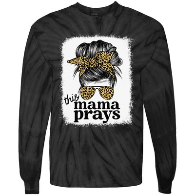 This Mama Prays Christian Mommy Faith Mother's Day Tie-Dye Long Sleeve Shirt