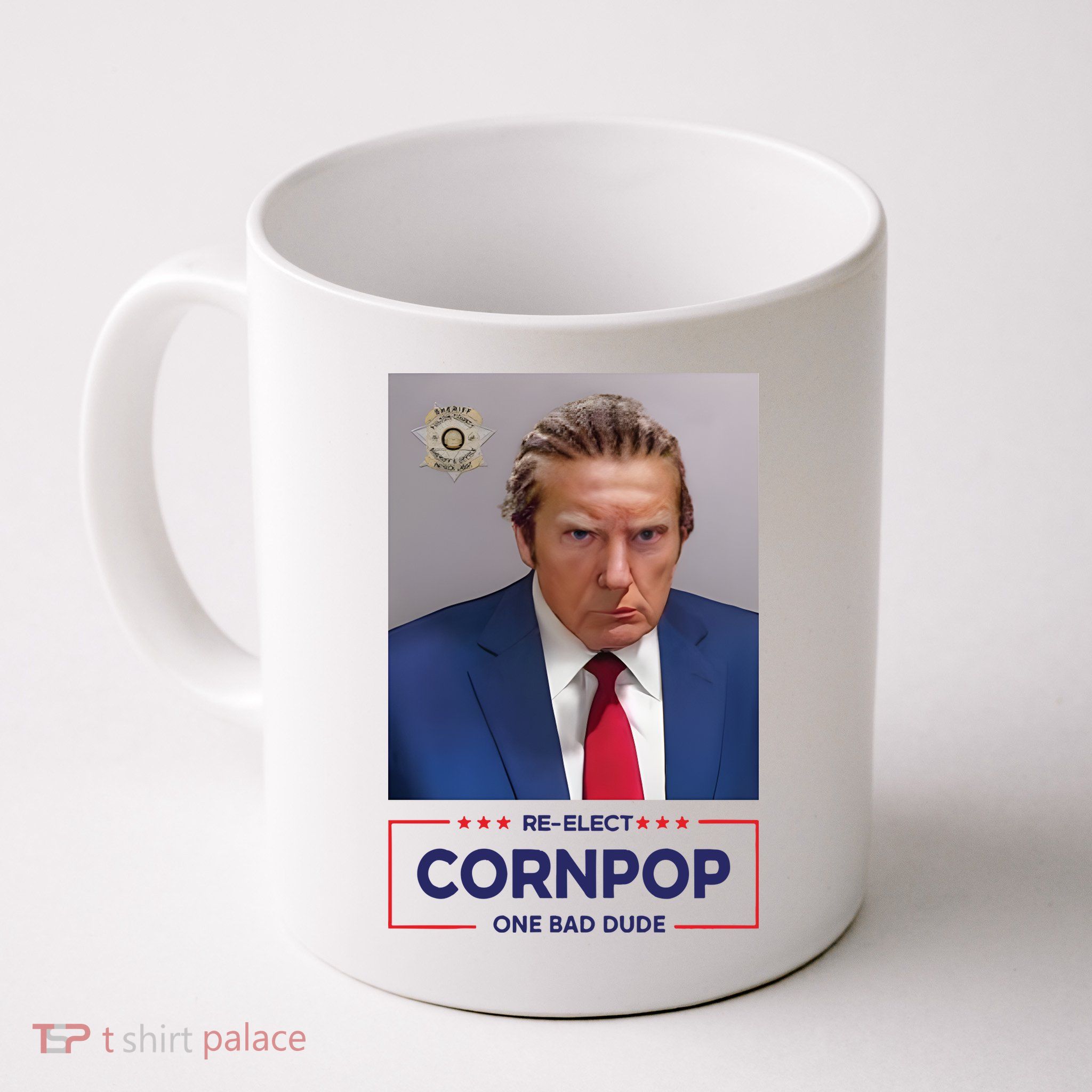 Trump Mugshot ReElect Cornpop One Bad Dude Coffee Mug