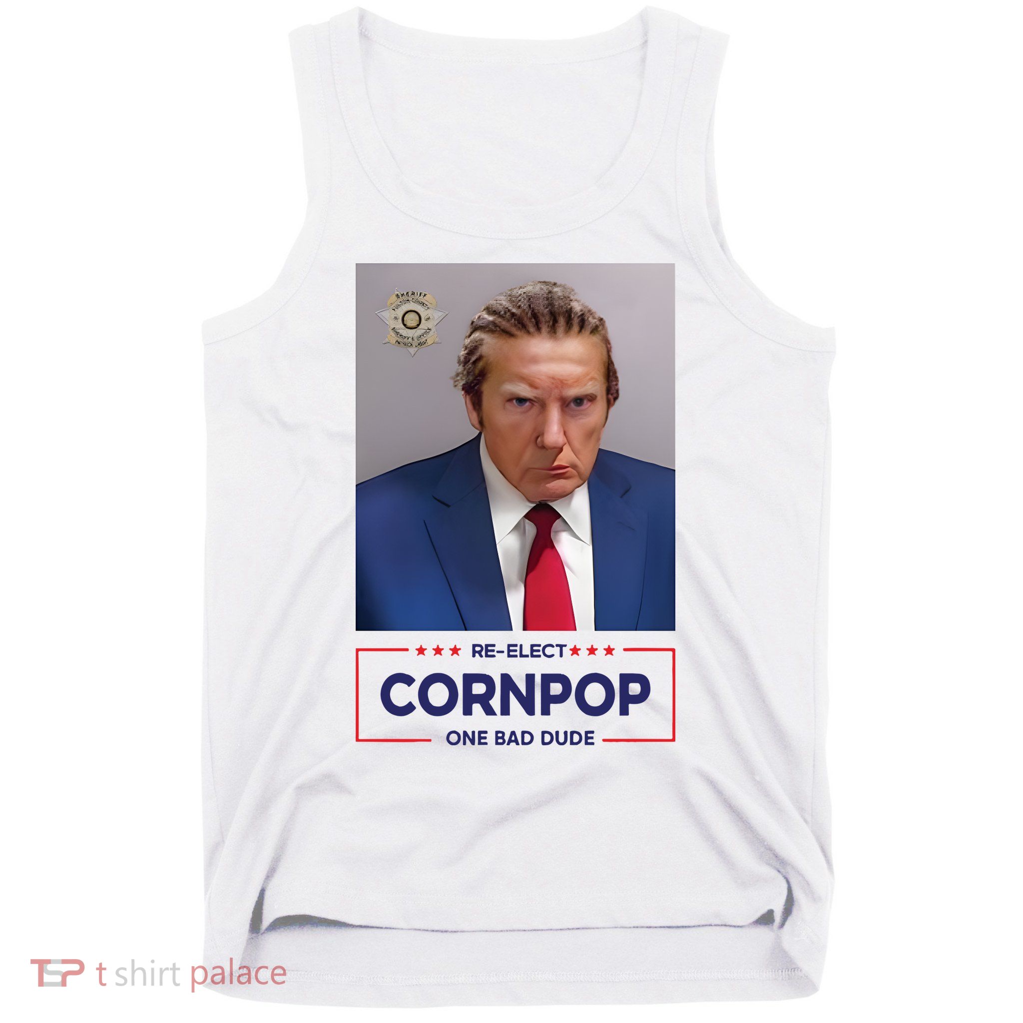 Trump Mugshot ReElect Cornpop One Bad Dude Tank Top