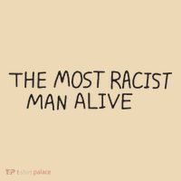The Most Racist Man Alive Bag