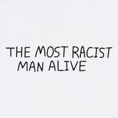 The Most Racist Man Alive T-Shirt