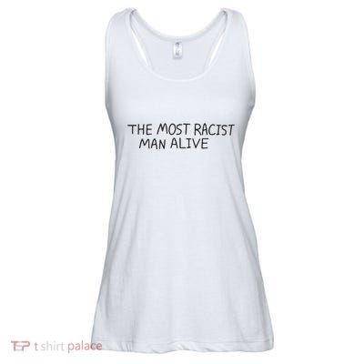 The Most Racist Man Alive Ladies Essential Flowy Tank