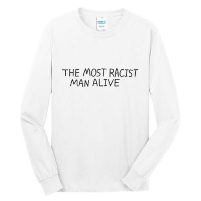 The Most Racist Man Alive Tall Long Sleeve T-Shirt