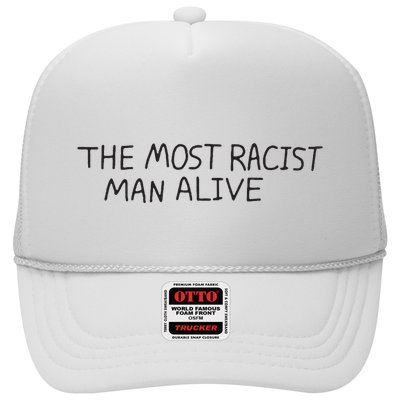 The Most Racist Man Alive Trucker Hat