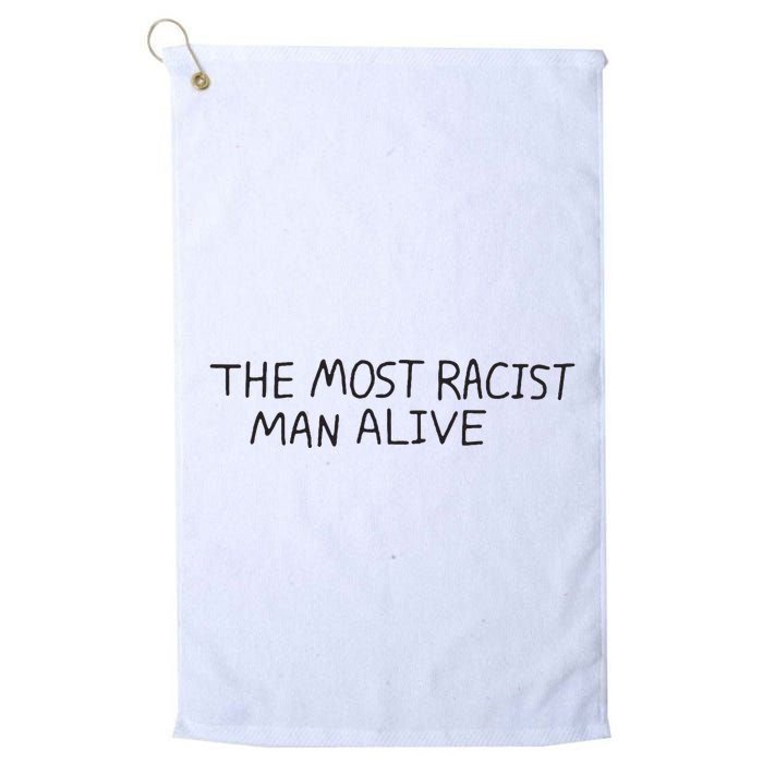 The Most Racist Man Alive Golf Towel