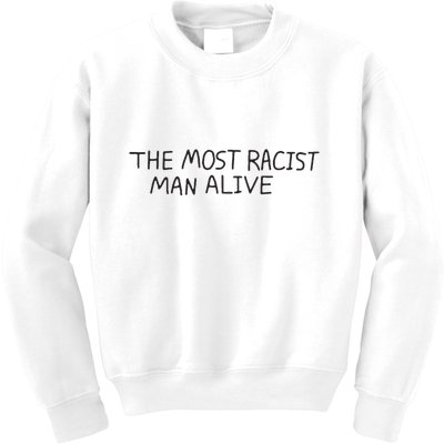 The Most Racist Man Alive Kids Sweatshirt