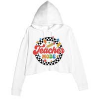 Teacher Mode Retro Vibe Back To School Teacher Life Crop Fleece Hoodie