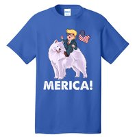 Trump Merica Riding A Samoyed Dog Patriotic 4th July Gift Tall T-Shirt