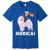 Trump Merica Riding A Samoyed Dog Patriotic 4th July Gift Premium T-Shirt