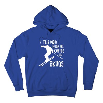 This Mom Runs On Coffee And Skiing Gift Hoodie