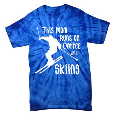 This Mom Runs On Coffee And Skiing Gift Tie-Dye T-Shirt