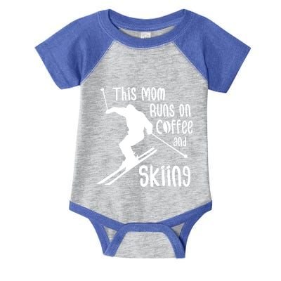 This Mom Runs On Coffee And Skiing Gift Infant Baby Jersey Bodysuit