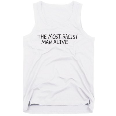 The Most Racist Man Alive Funny Gift Tank Top