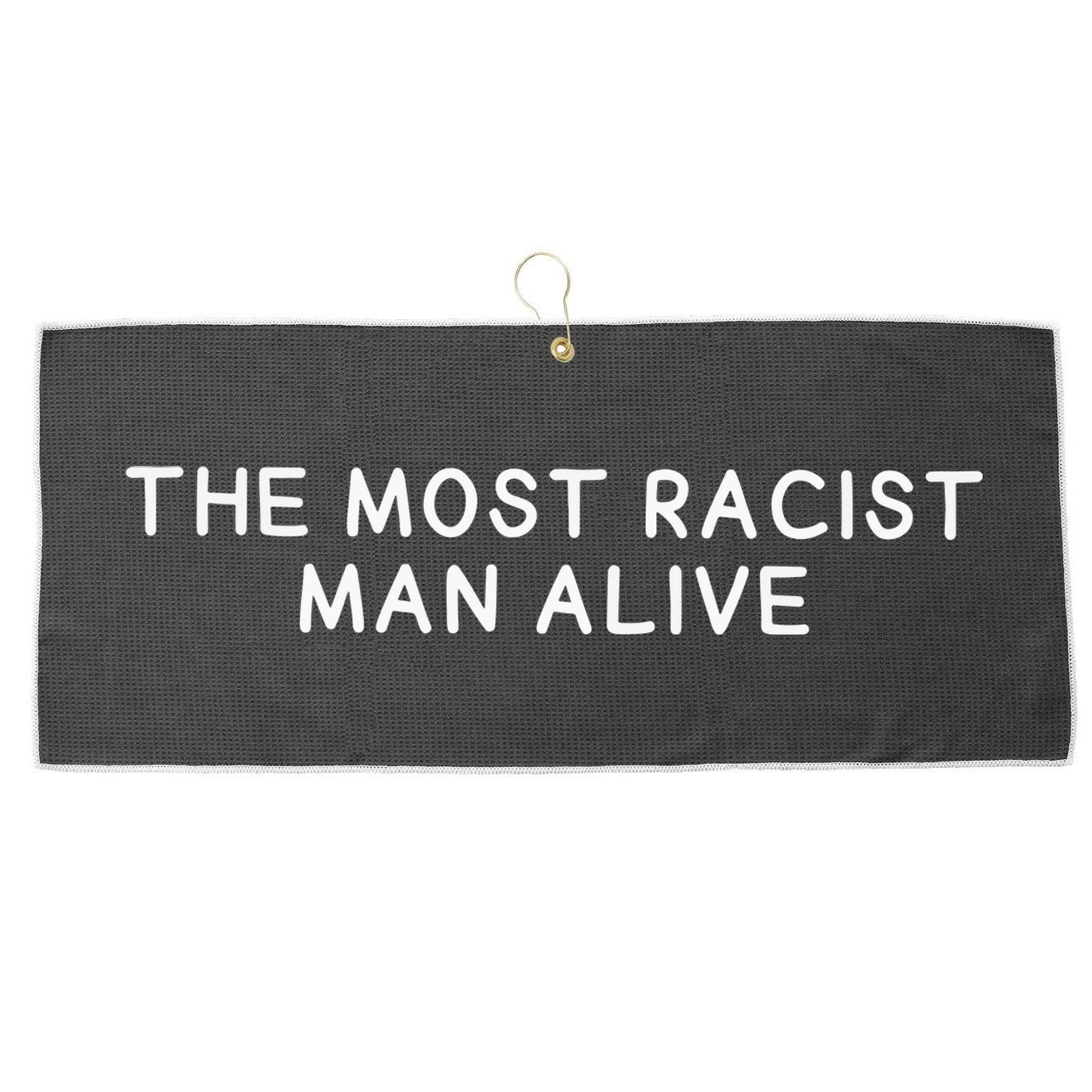 The Most Racist Man Alive Large Microfiber Waffle Golf Towel