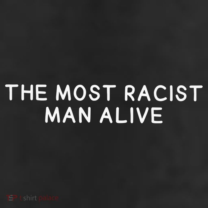 The Most Racist Man Alive 25L Jumbo Tote