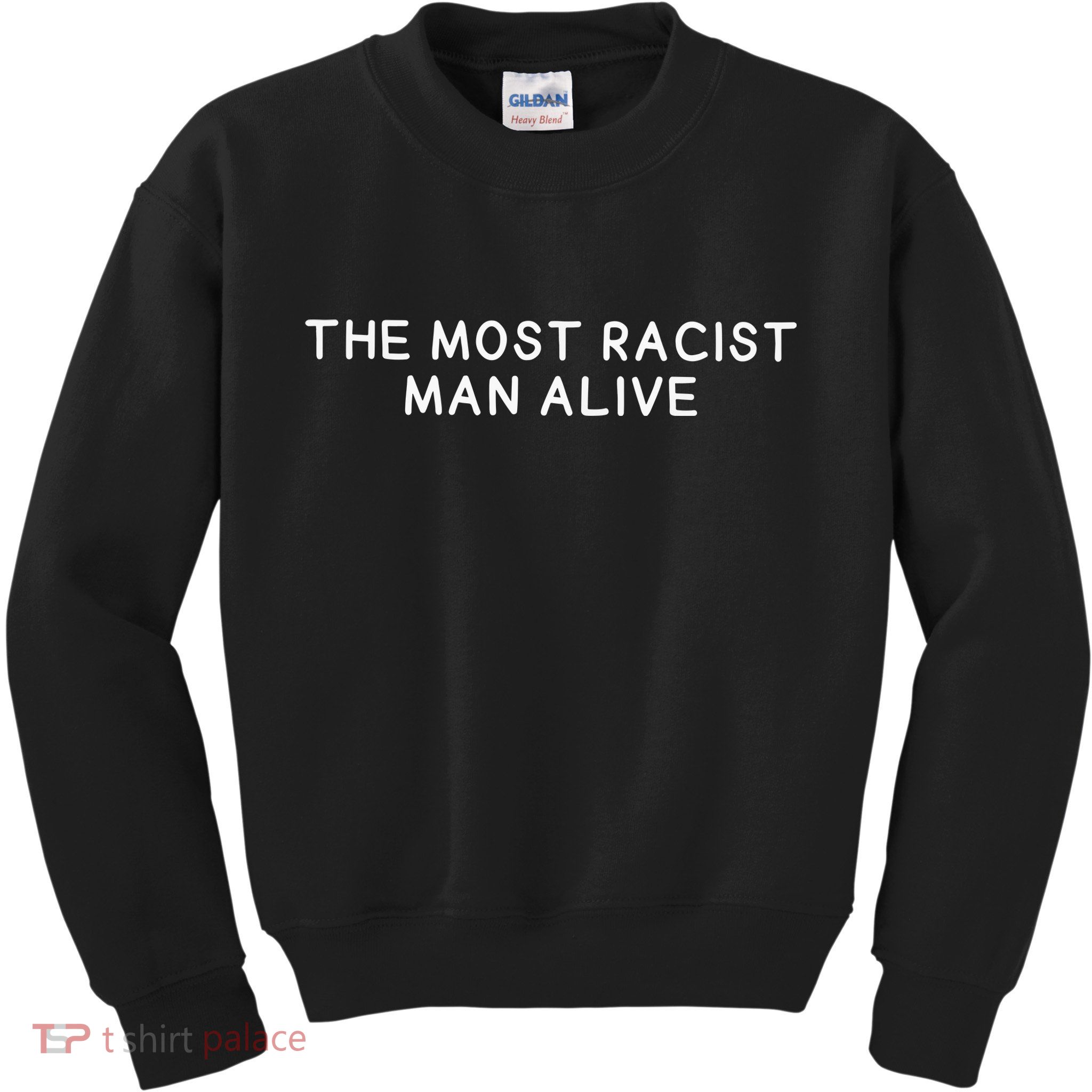 The Most Racist Man Alive Kids Sweatshirt