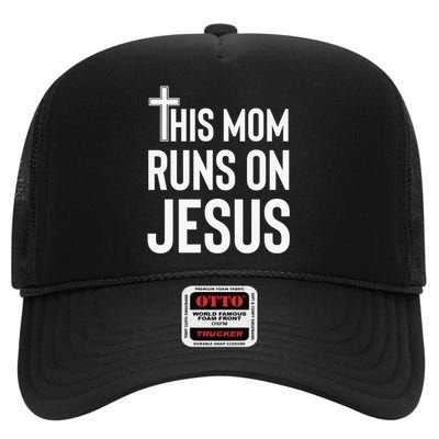 This Mom Runs On Jesus Christian Mother's Day High Crown Mesh Back Trucker Hat