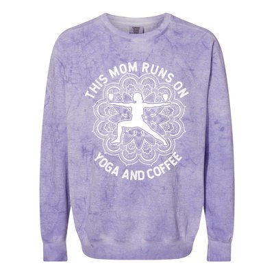 This Mom Runs On Coffee And Yoga Yogini Mama Gift Colorblast Crewneck Sweatshirt