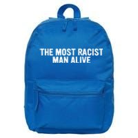 The Most Racist Man Alive 16 in Basic Backpack