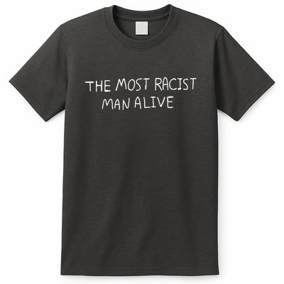 The Most Racist Man Alive T-Shirt