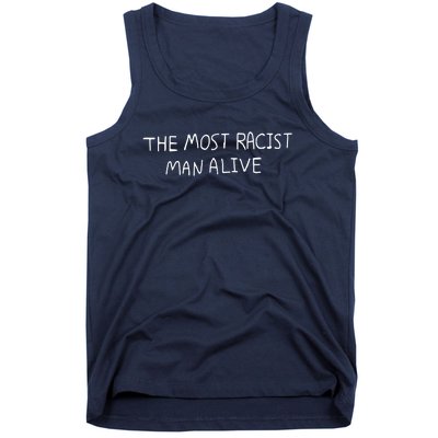 The Most Racist Man Alive Tank Top