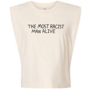 The Most Racist Man Alive Garment-Dyed Women's Muscle Tee