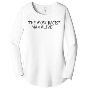 The Most Racist Man Alive Women's Perfect Tri Tunic Long Sleeve Shirt