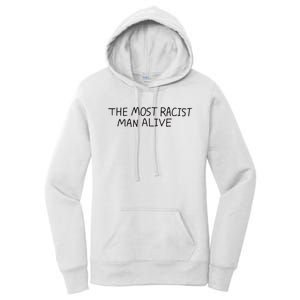 The Most Racist Man Alive Women's Pullover Hoodie