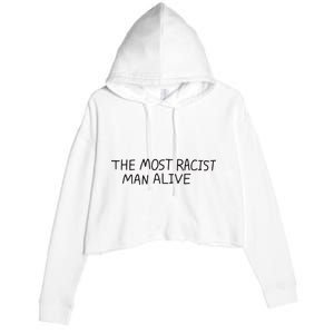 The Most Racist Man Alive Crop Fleece Hoodie