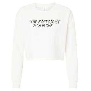 The Most Racist Man Alive Cropped Pullover Crew