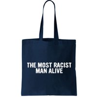 The Most Racist Man Alive Apparel Bag