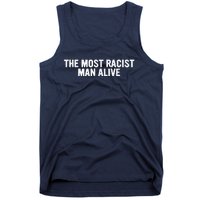 The Most Racist Man Alive Apparel Tank Top