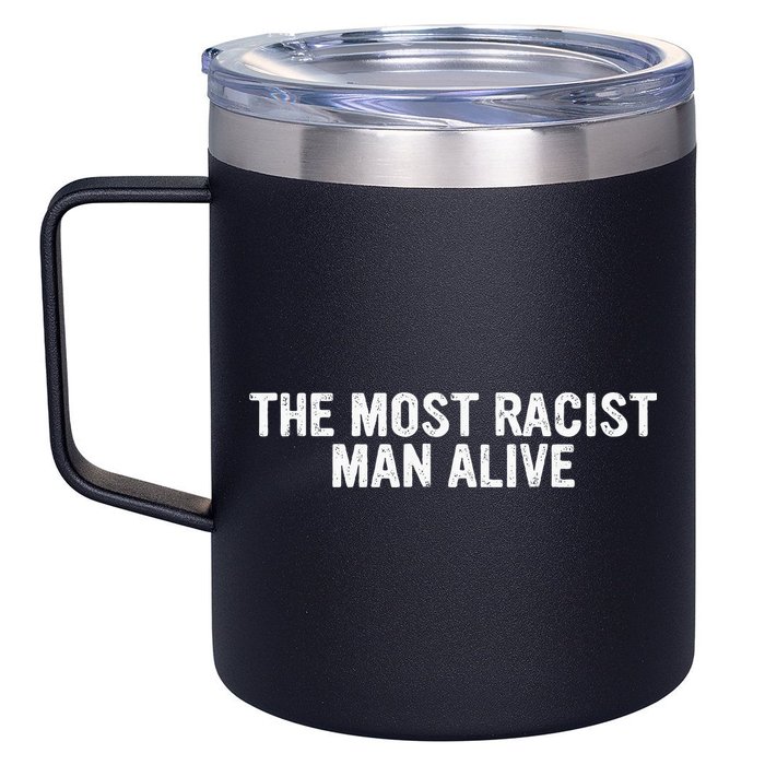 The Most Racist Man Alive 12oz Stainless Steel Coffee Mug