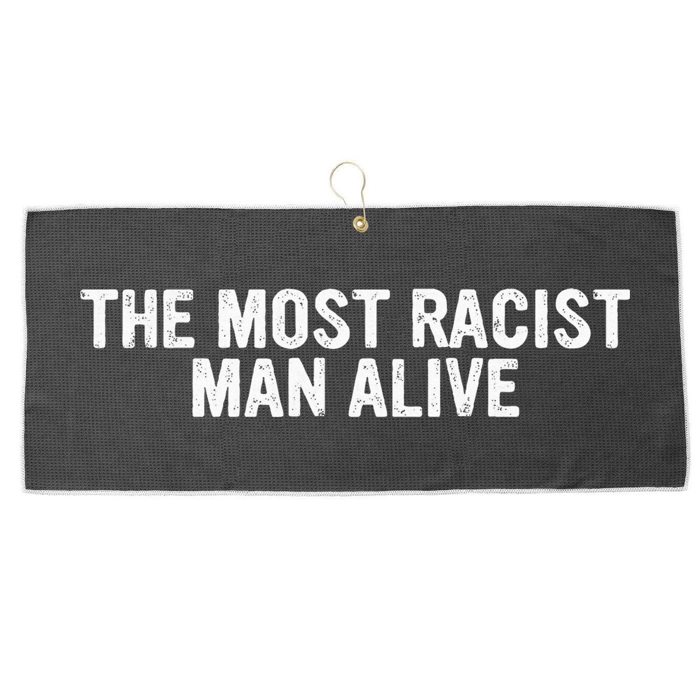 The Most Racist Man Alive Large Microfiber Waffle Golf Towel