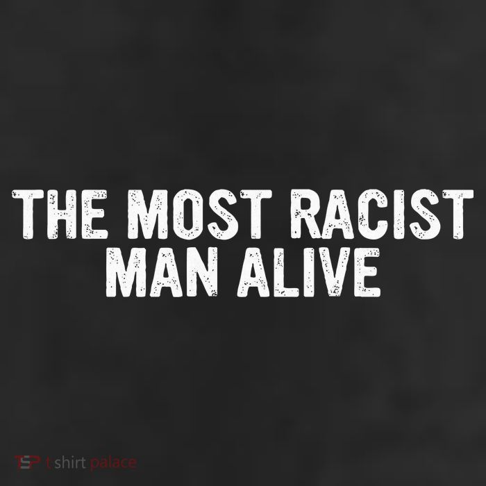 The Most Racist Man Alive 25L Jumbo Tote