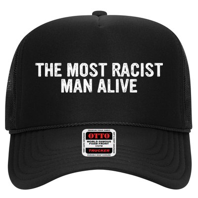 The Most Racist Man Alive Trucker Hat