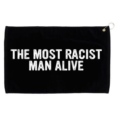 The Most Racist Man Alive Grommeted Golf Towel