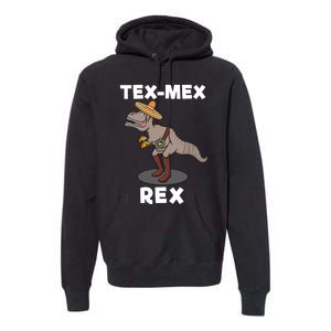 Tex Mex Rex Texas Mexican Cowboy Tyrannosaurus Dinosaur Premium Hoodie