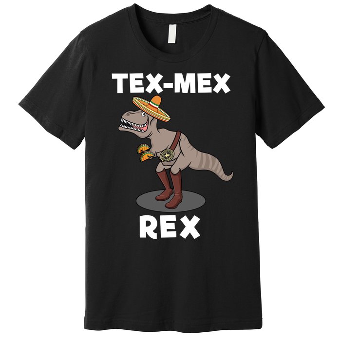 Tex Mex Rex Texas Mexican Cowboy Tyrannosaurus Dinosaur Premium T-Shirt