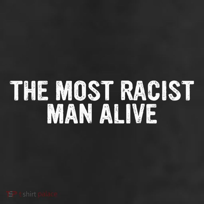 The Most Racist Man Alive 25L Jumbo Tote
