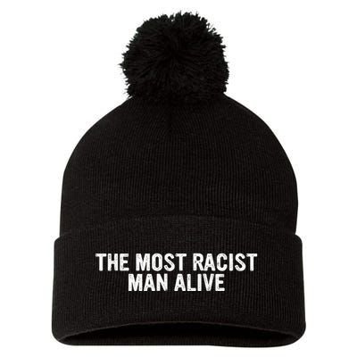 The Most Racist Man Alive Pom Pom 12in Knit Beanie