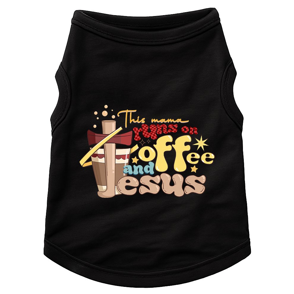 This Mom Runs On Coffee And Jesus! Doggie Tank