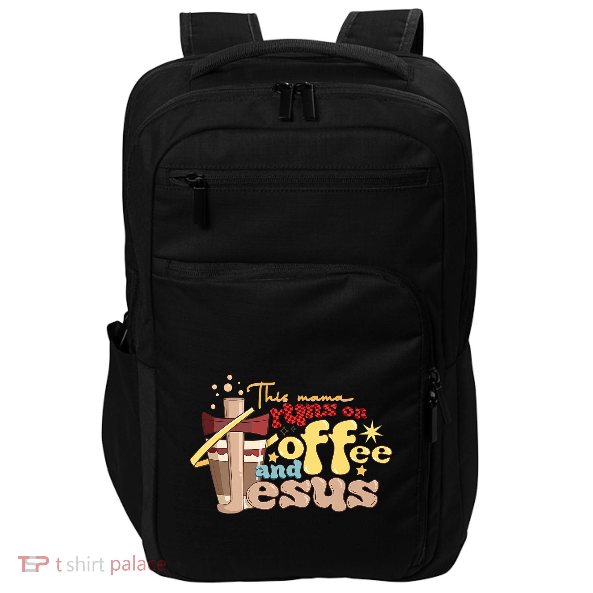 This Mom Runs On Coffee And Jesus! Impact Tech Backpack