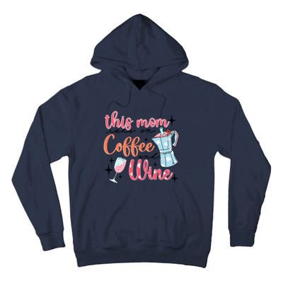 This Mom Runs On Coffee And Wine Tall Hoodie