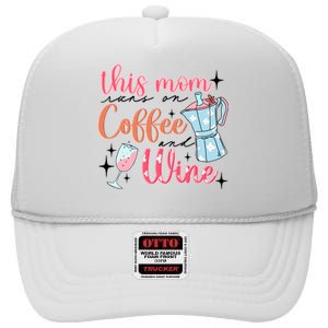 This Mom Runs On Coffee And Wine High Crown Mesh Back Trucker Hat