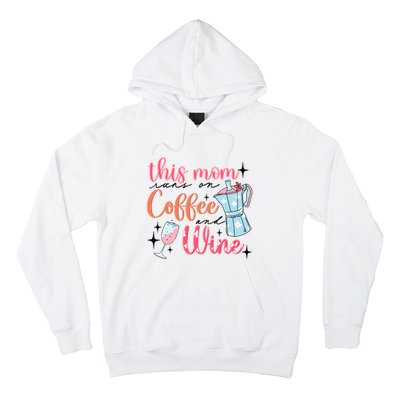 This Mom Runs On Coffee And Wine Hoodie