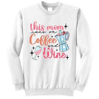 This Mom Runs On Coffee And Wine Sweatshirt