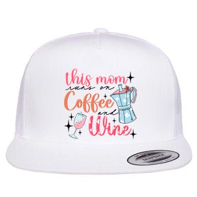 This Mom Runs On Coffee And Wine Flat Bill Trucker Hat