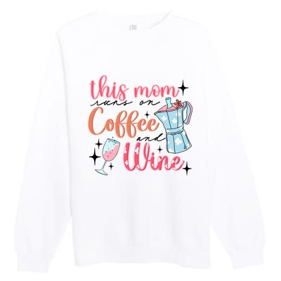 This Mom Runs On Coffee And Wine Premium Crewneck Sweatshirt