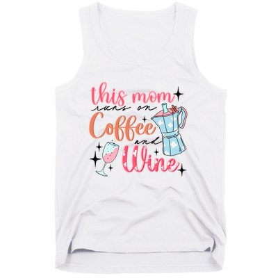 This Mom Runs On Coffee And Wine Tank Top